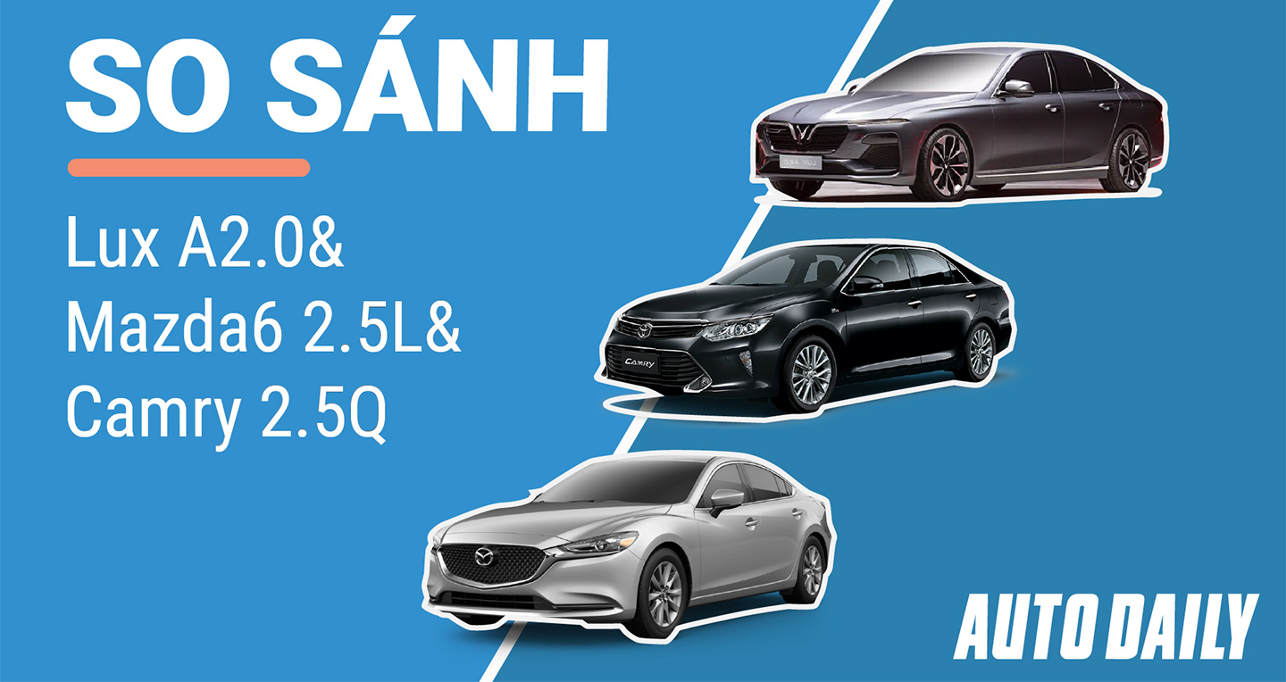 So sánh Sedan VinFast với Camry và Mazda6