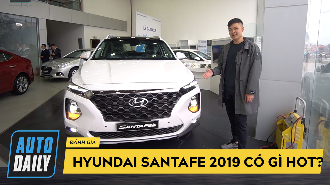 Đánh giá nhanh Hyundai SantaFe 2019 bản máy dầu vừa trình làng